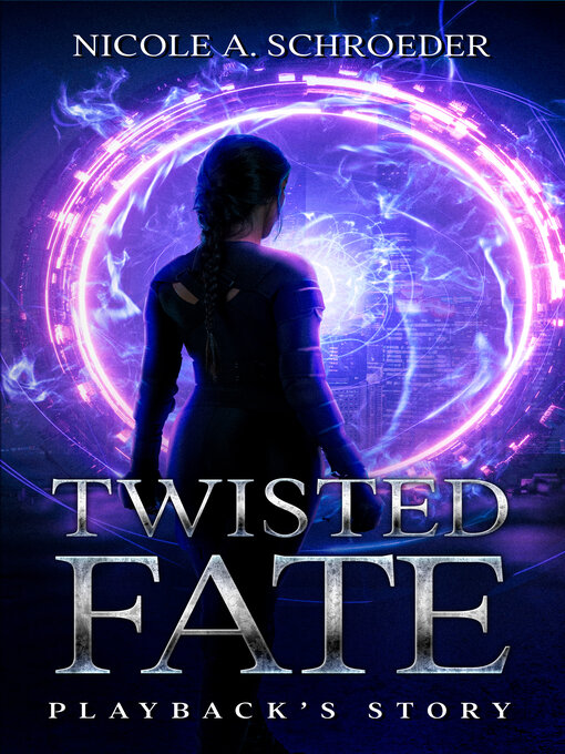 Title details for Twisted Fate by Nicole A. Schroeder - Available